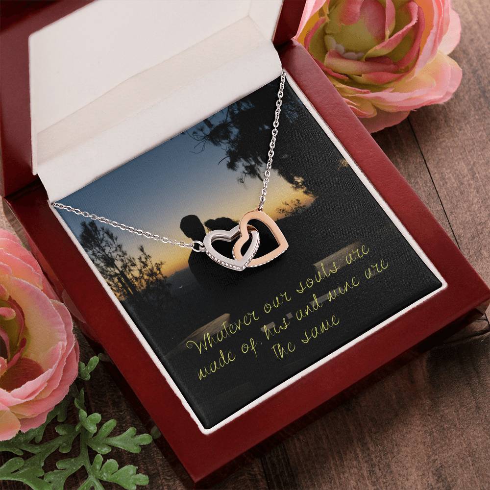 Whatever Our Souls Are Made Of His And Mine Are The Same Interlocking Hearts Necklace