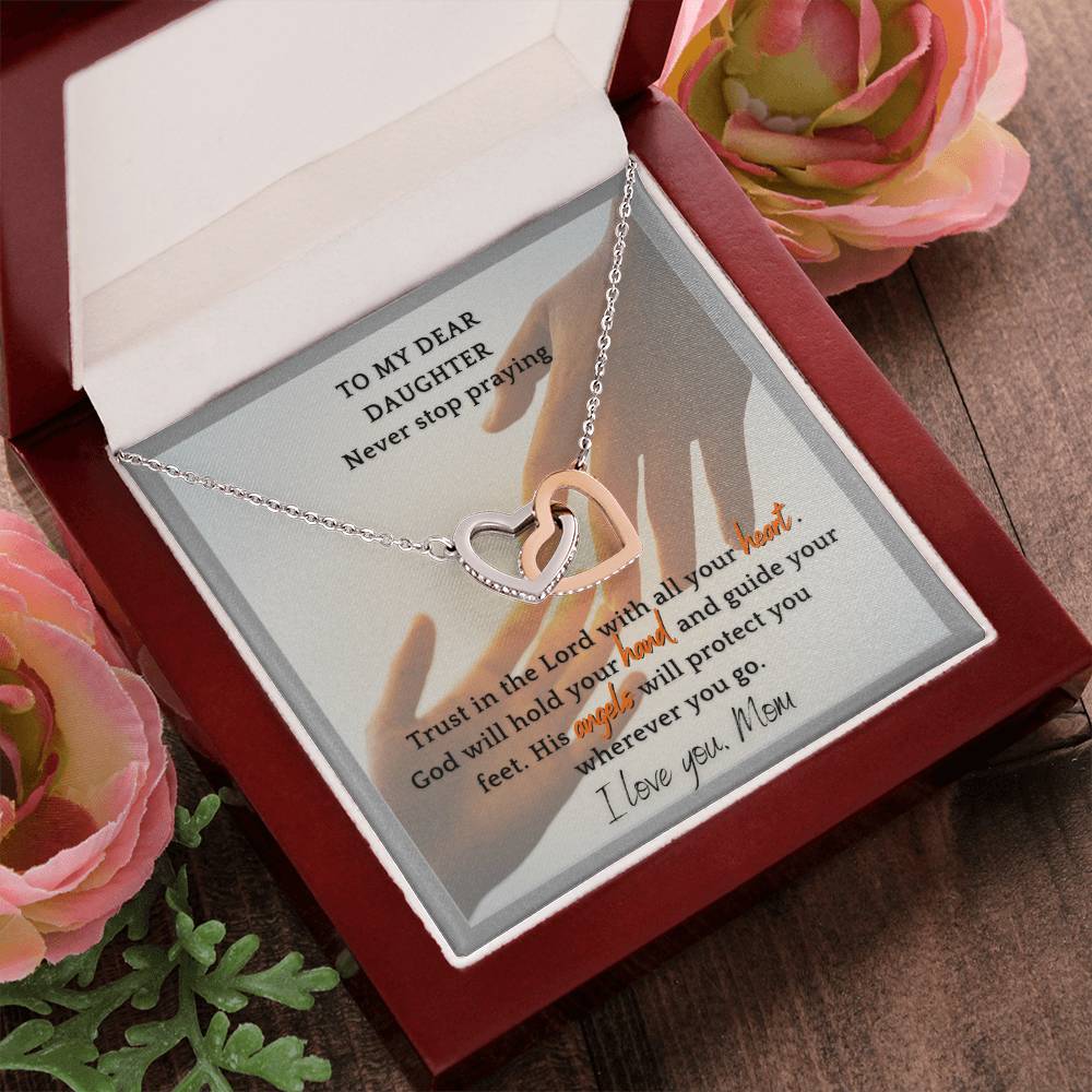 My Dear Daughter Never Stop Praying - Necklace Interlocking Hearts Necklace