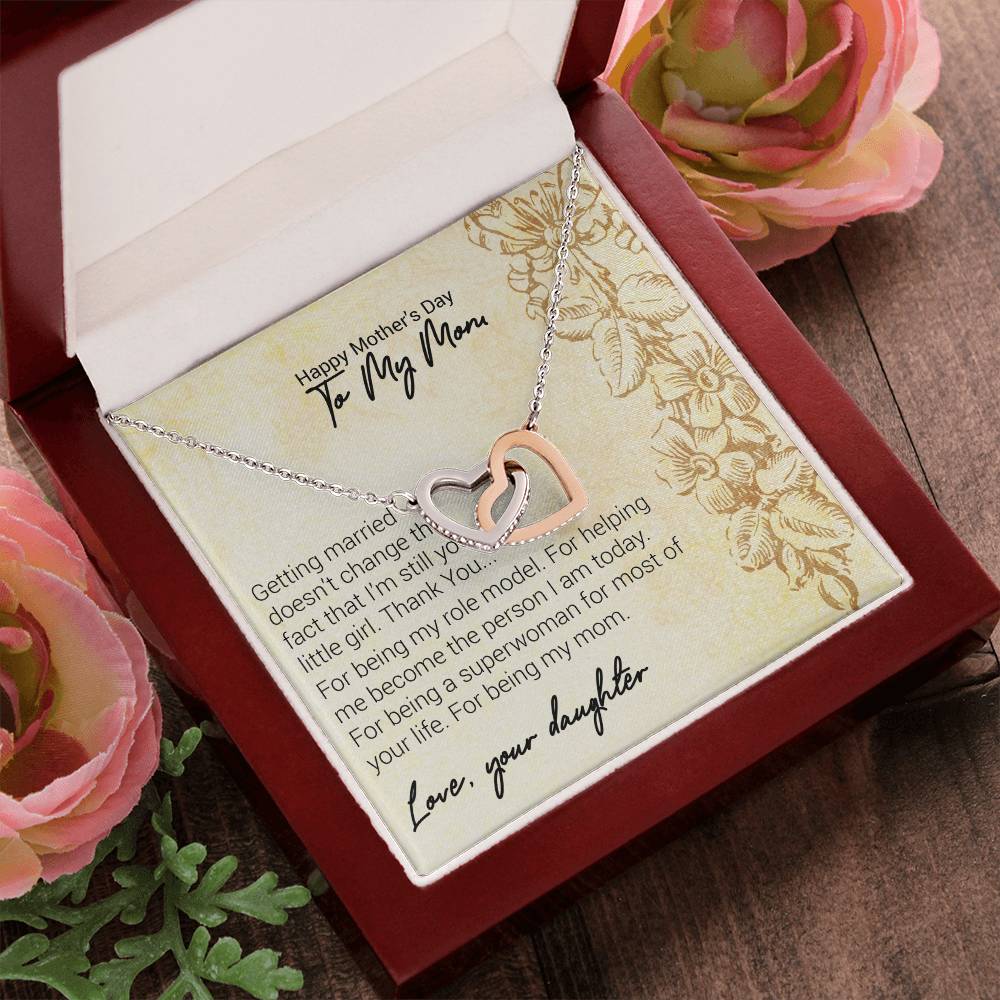 Happy Mother'S Day To My Mom Getting Married Doesn'T Change The Fact That I'M Still Your. Interlocking Hearts Necklace