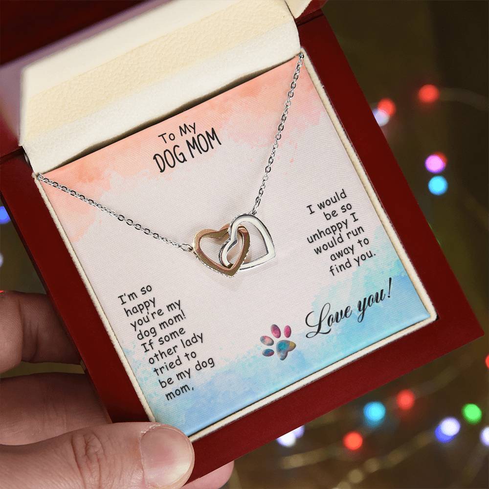 To My Dog Mom - I’M So Happy - Interlocking Hearts Necklace