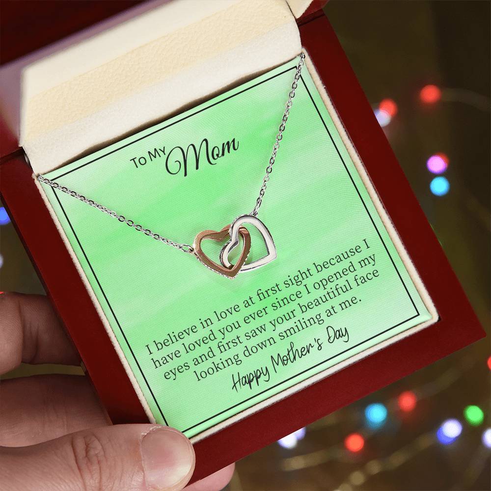 To My Mom I Believe In Love At First Sight Because I Have Loved You. Happy Mother'S Day Interlocking Hearts Necklace