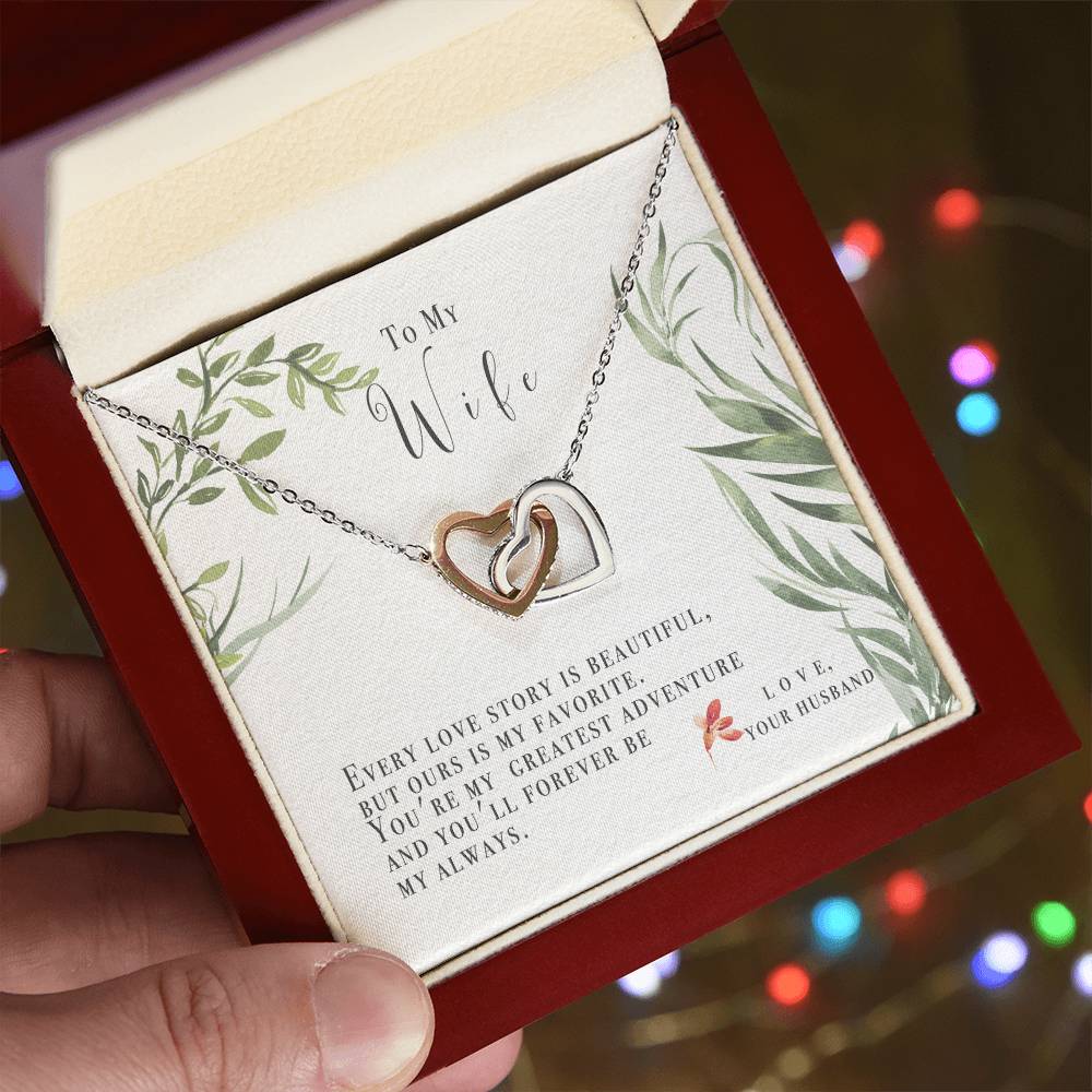 To My Wife-Ours Is My Favorite Love Story-Two Hearts Necklace Interlocking Hearts Necklace