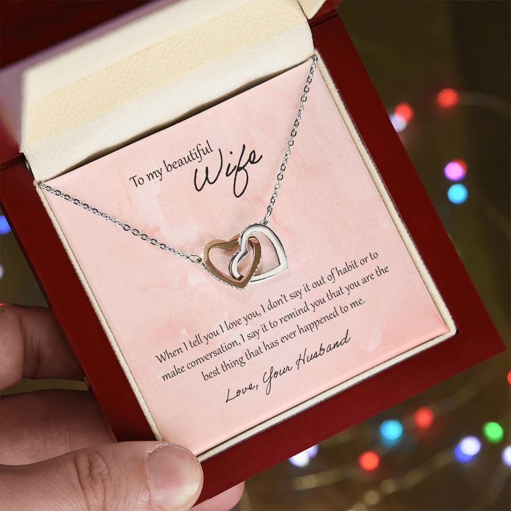 To My Beautiful Wife When I Tell You I Love You Interlocking Hearts Necklace