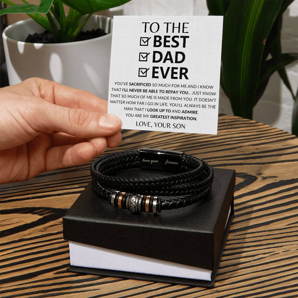 To The Best Dad Ever - You've Sacrificed So Much For Me & I'll Never Be Able To Repay You Premium Bracelet Gift From Son To Father Father's Day Gift - Love You Forever Bracelet