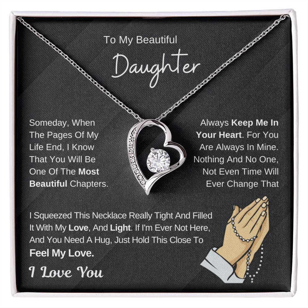 To My Beautiful Daughter - Hold This Necklace To Feel My Love - Forever Love Necklace