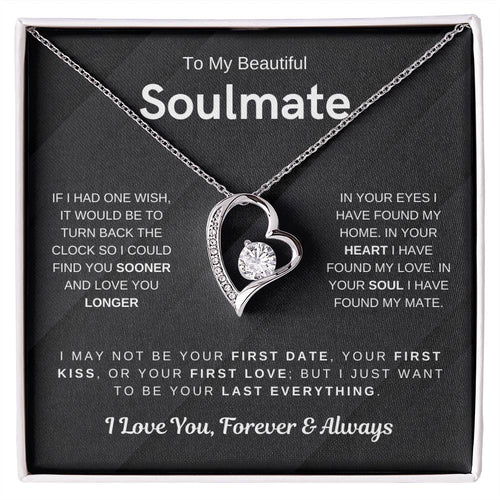 To My Beautiful Soulmate, I Want To Be Your Last Evething - Forever Love Necklace