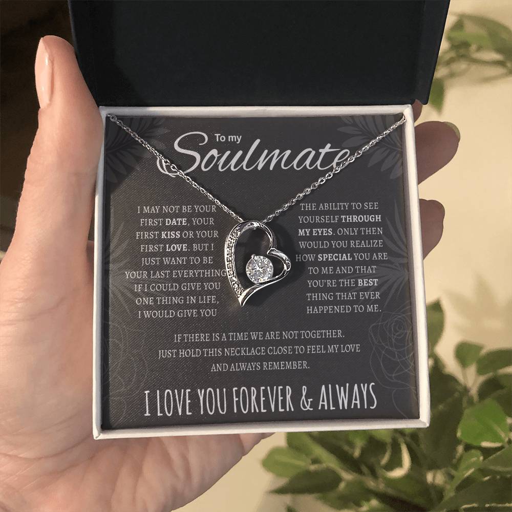 To My Soulmate, The Ability To See Yourself Through My Eyes Forever Love Necklace