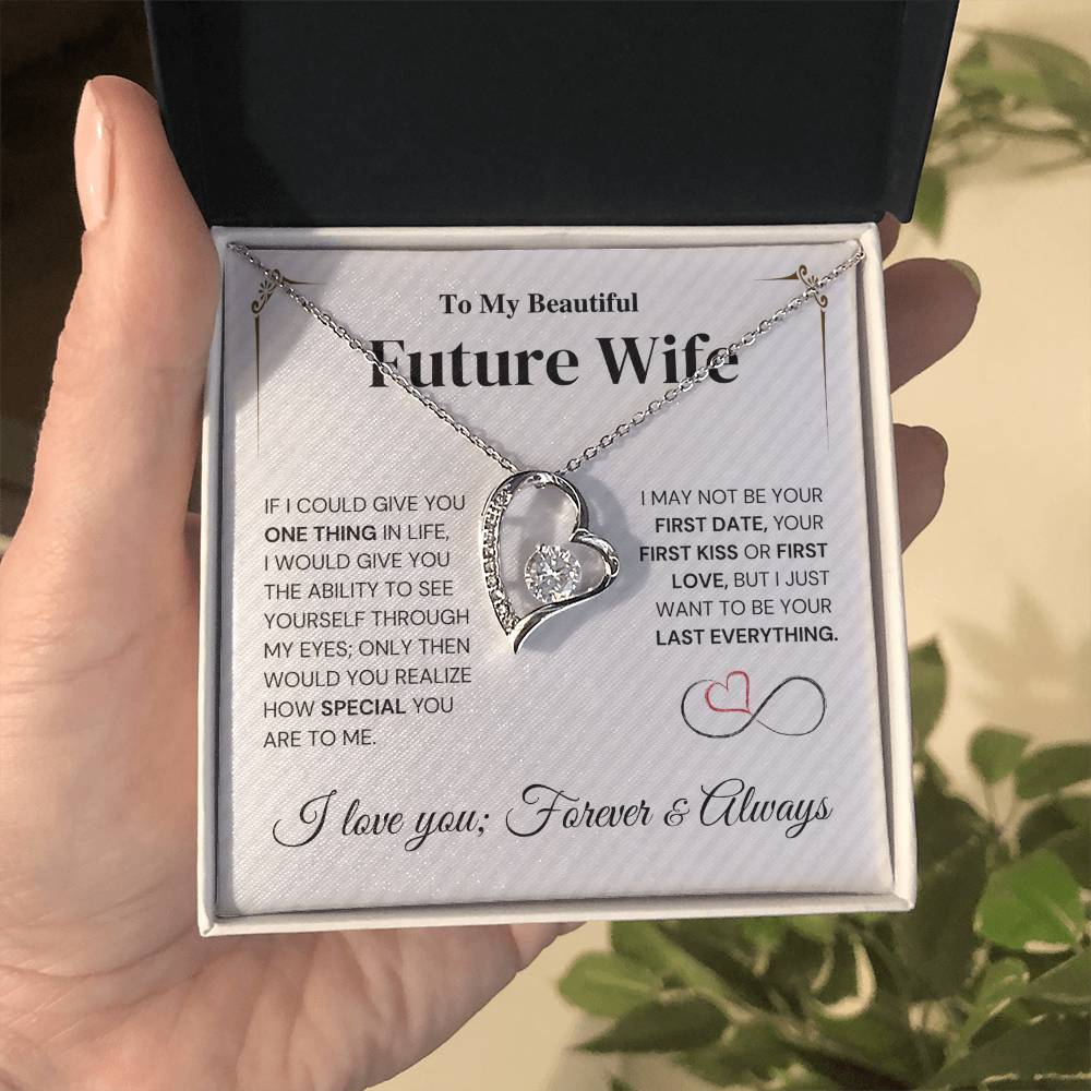 Future Wife Gift- My Last Everything - Forever Love Necklace Forever Love Necklace