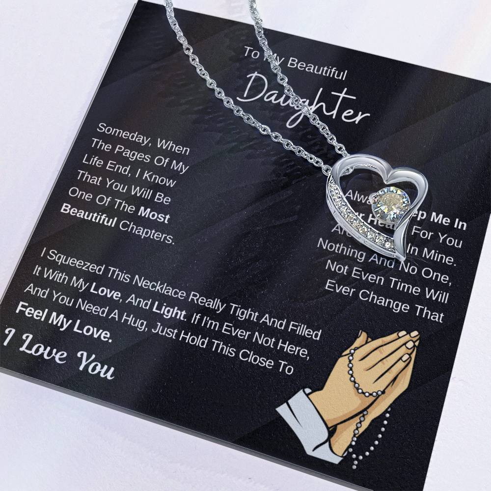 To My Beautiful Daughter - Hold This Necklace To Feel My Love - Forever Love Necklace