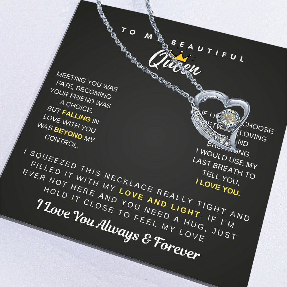 To My Beautiful Queen - Falling In Love With You Was Beyond My Control - Forever Love Necklace Forever Love Necklace