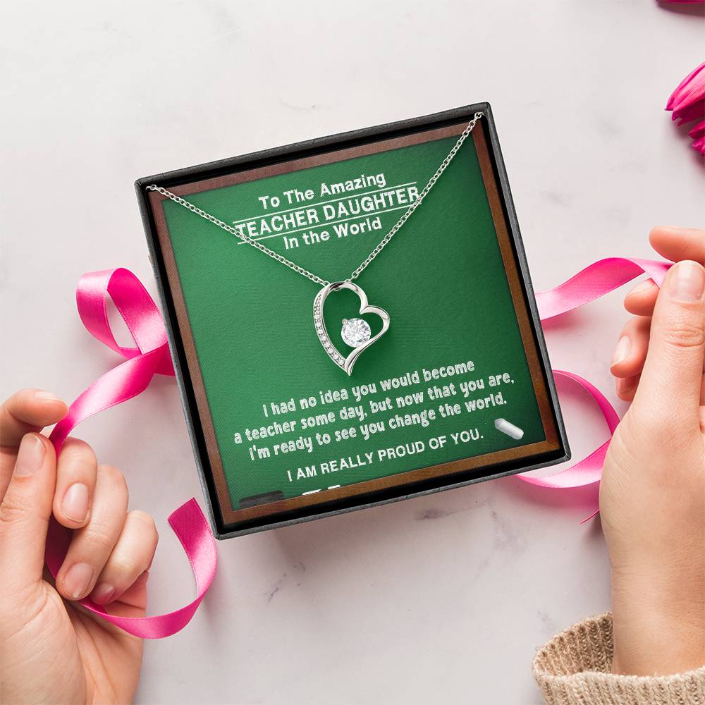 A Gift For Teacher Daughter Change In The World Forever Love Necklace
