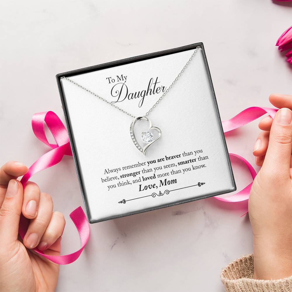 To My Daughter Always Remember You Are Braver Forever Love Necklace