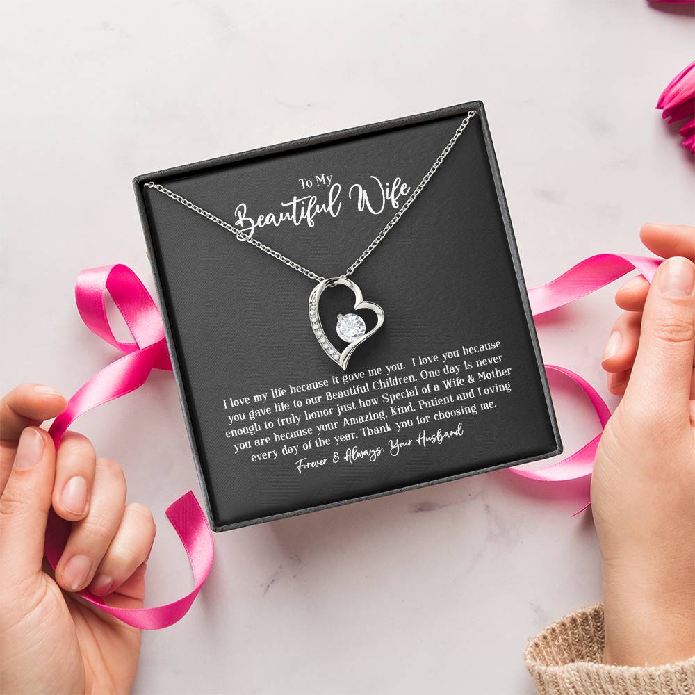To My Beautiful Wife I Love My Life Because It Gave Me You & Our Beautiful Children. 1 Forever Love Necklace
