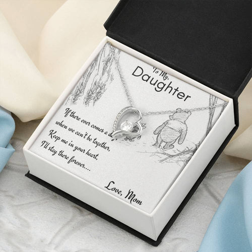 My Daughter - Keep Me In Your Heart - Mom Forever Love Necklace