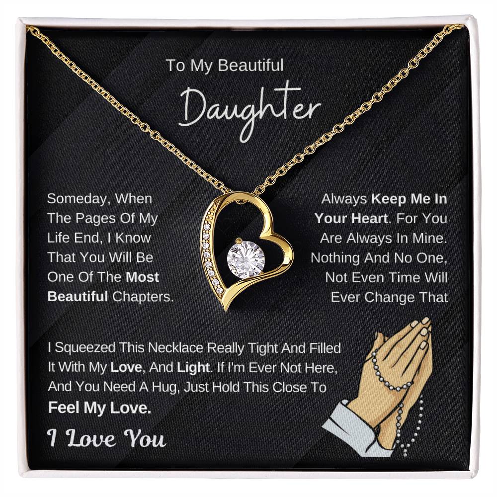 To My Beautiful Daughter - Hold This Necklace To Feel My Love - Forever Love Necklace