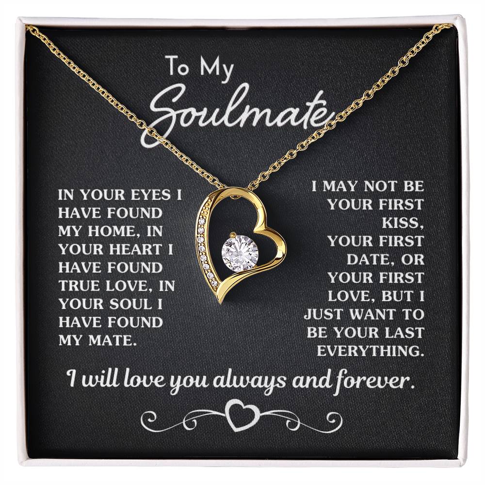 Gift For Soulmate - Your Last Everything Forever Love Necklace