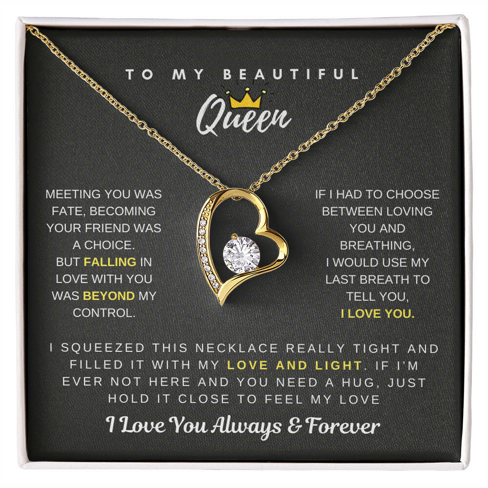 To My Beautiful Queen - Falling In Love With You Was Beyond My Control - Forever Love Necklace Forever Love Necklace