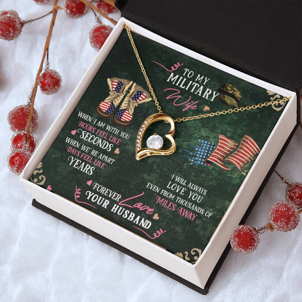 To My Military Wife - I Will Always Love You Even From Thousands Of Miles Away - Army Wife Military Wife Necklace To My Wife Forever Love Necklace