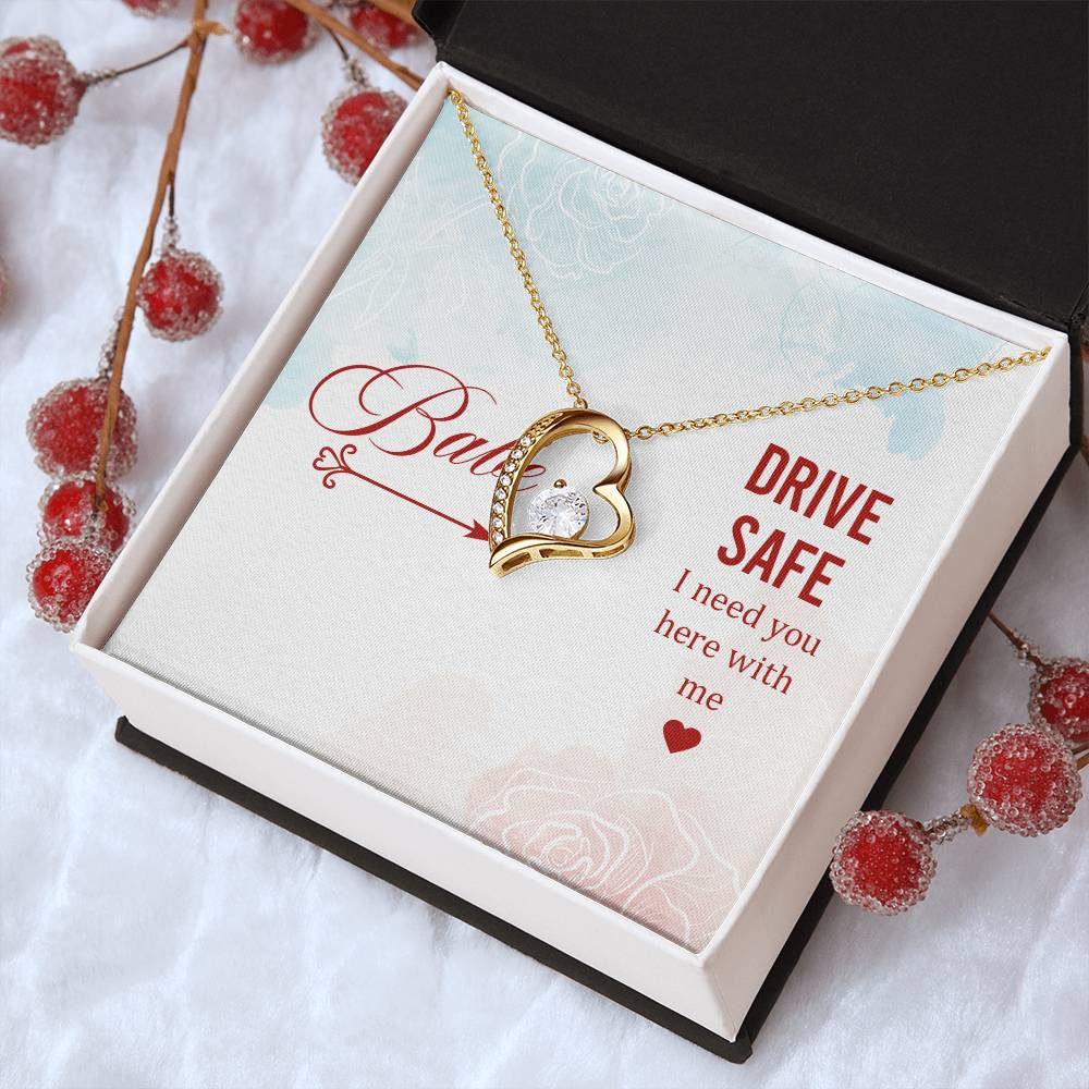 Babe Drive Safe I Need You Here With Me Forever Love Necklace