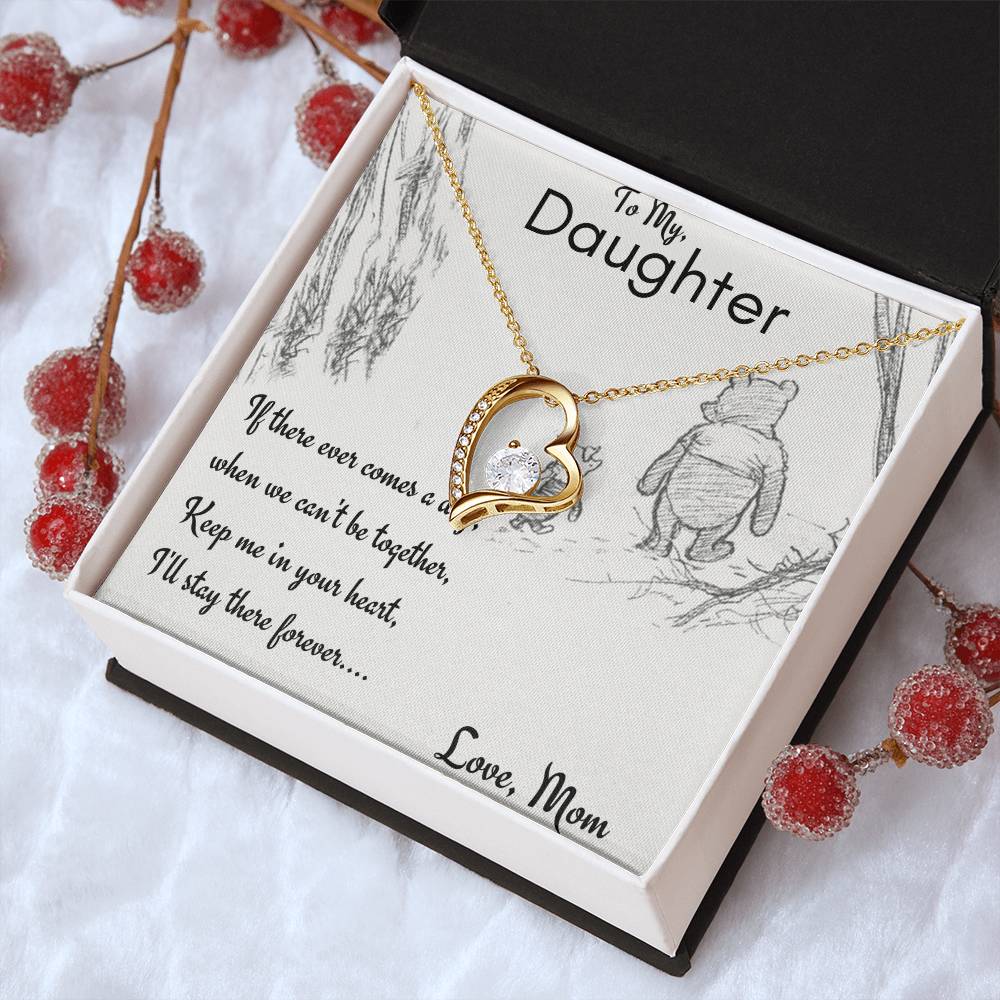 My Daughter - Keep Me In Your Heart - Mom Forever Love Necklace