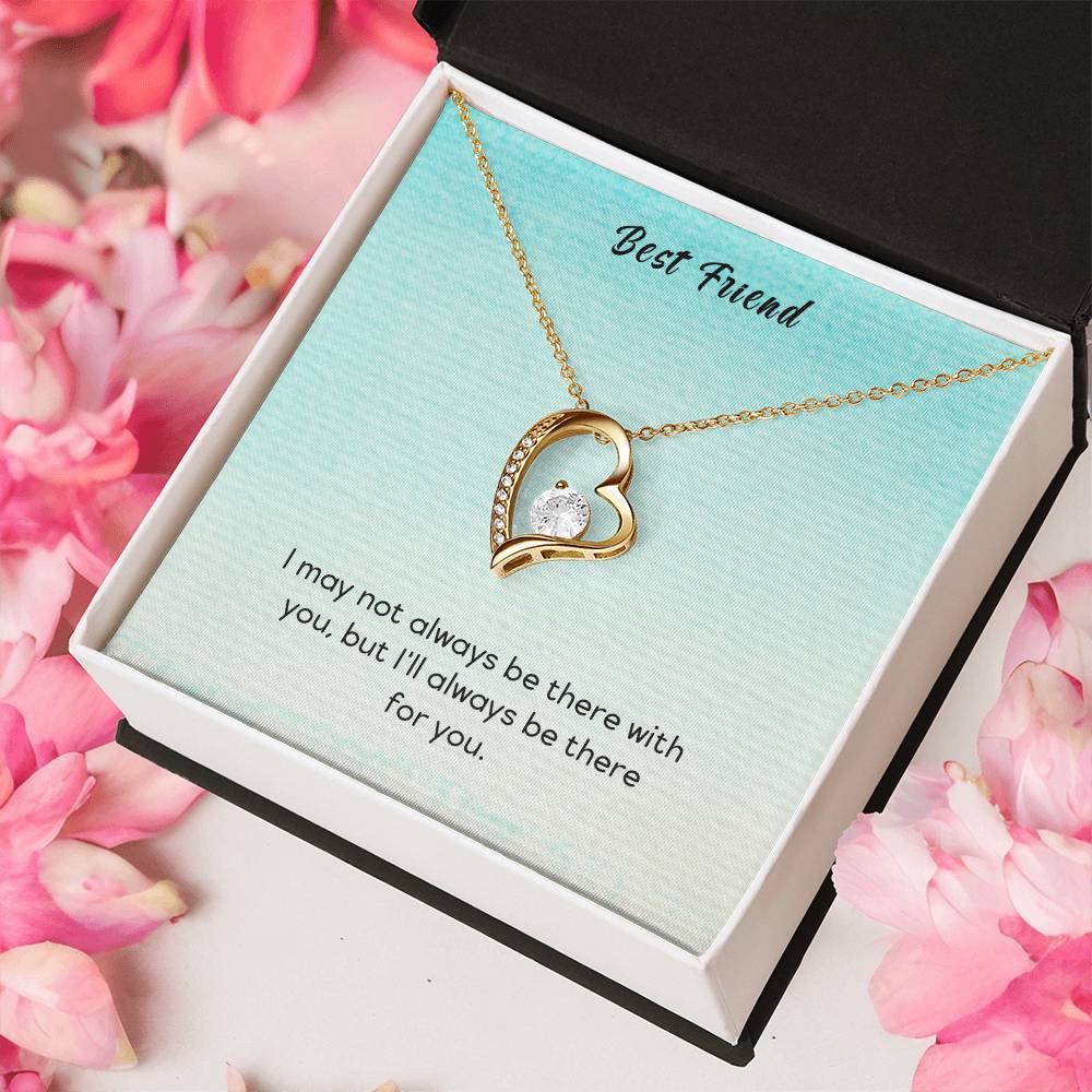 Best Friend I May Not Always Be There To Support You But I'll Always Be There For You Forever Love Necklace