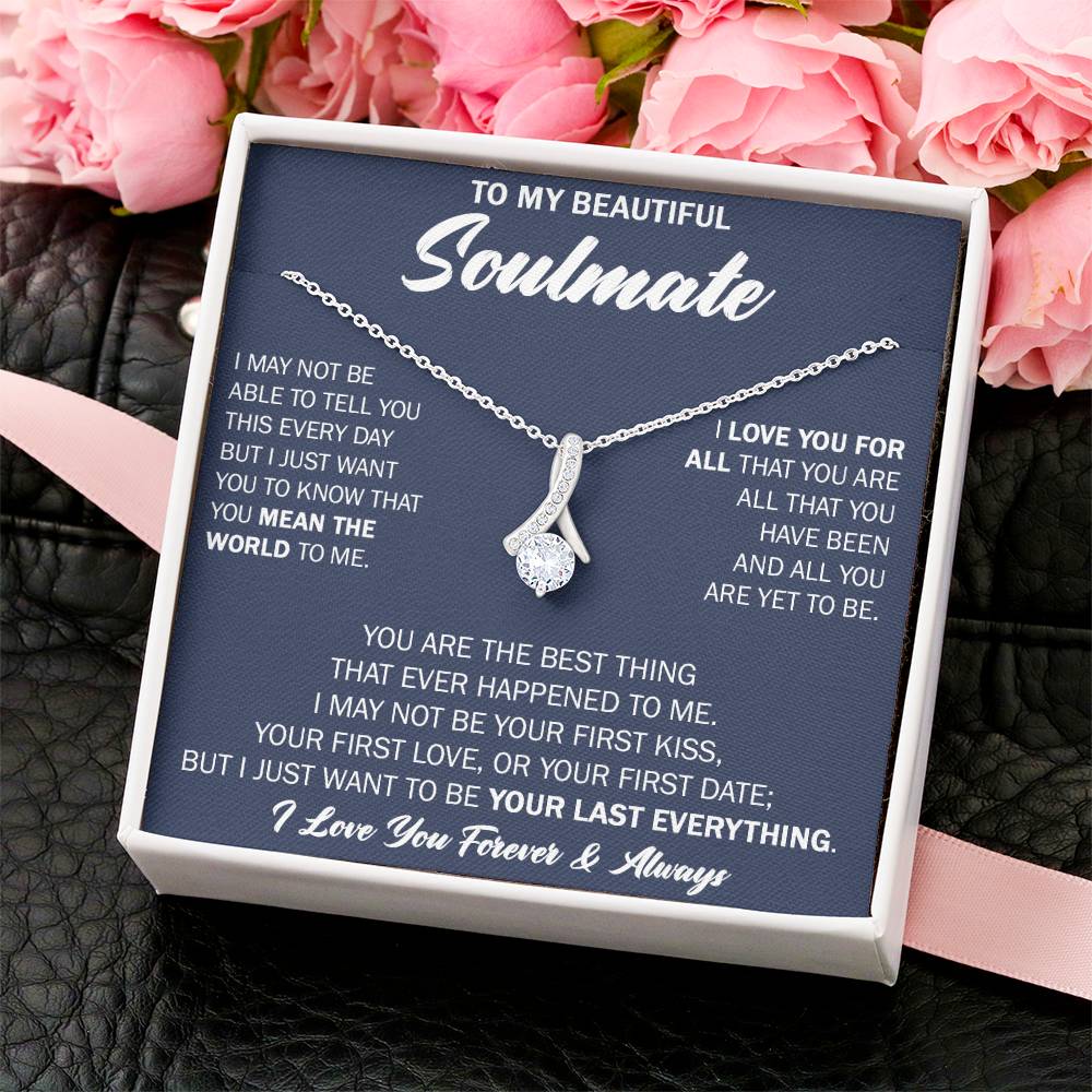 Gift For Your Soulmate - Your Last Everything - Alluring Necklace Gift For Wife Gift For Girlfriend Alluring Beauty Necklace