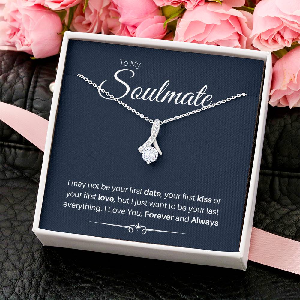 To My Soulmate - Last Everything Alluring Beauty Necklace