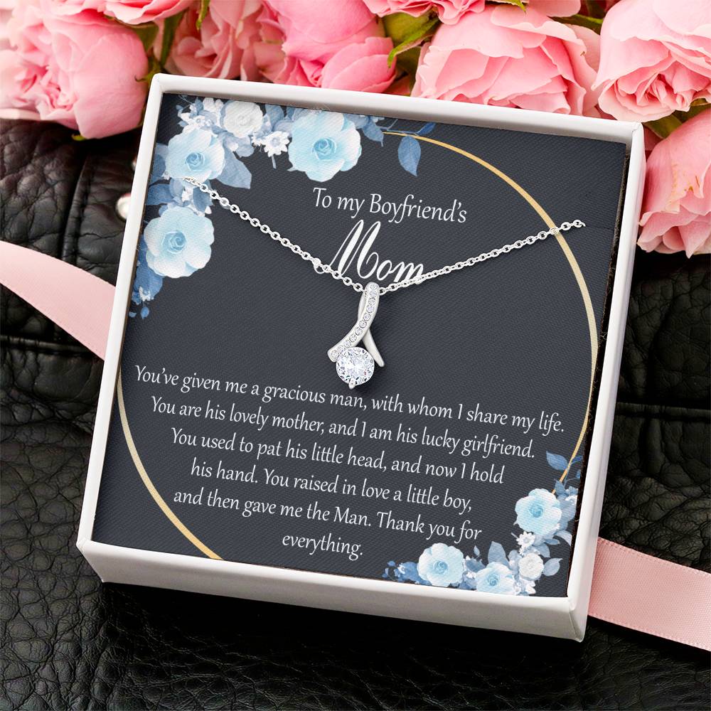 Alluring Necklace To My Boyfriend’S Mom You’Ve Given Me A Gracious Man With Whom I Share My Life Alluring Beauty Necklace