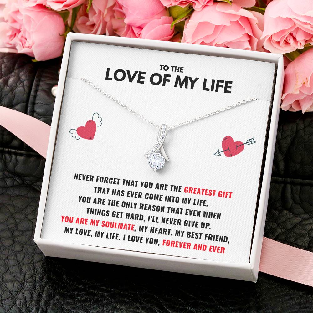 To The Love Of My Life - Alluring Beauty Necklace Alluring Beauty Necklace