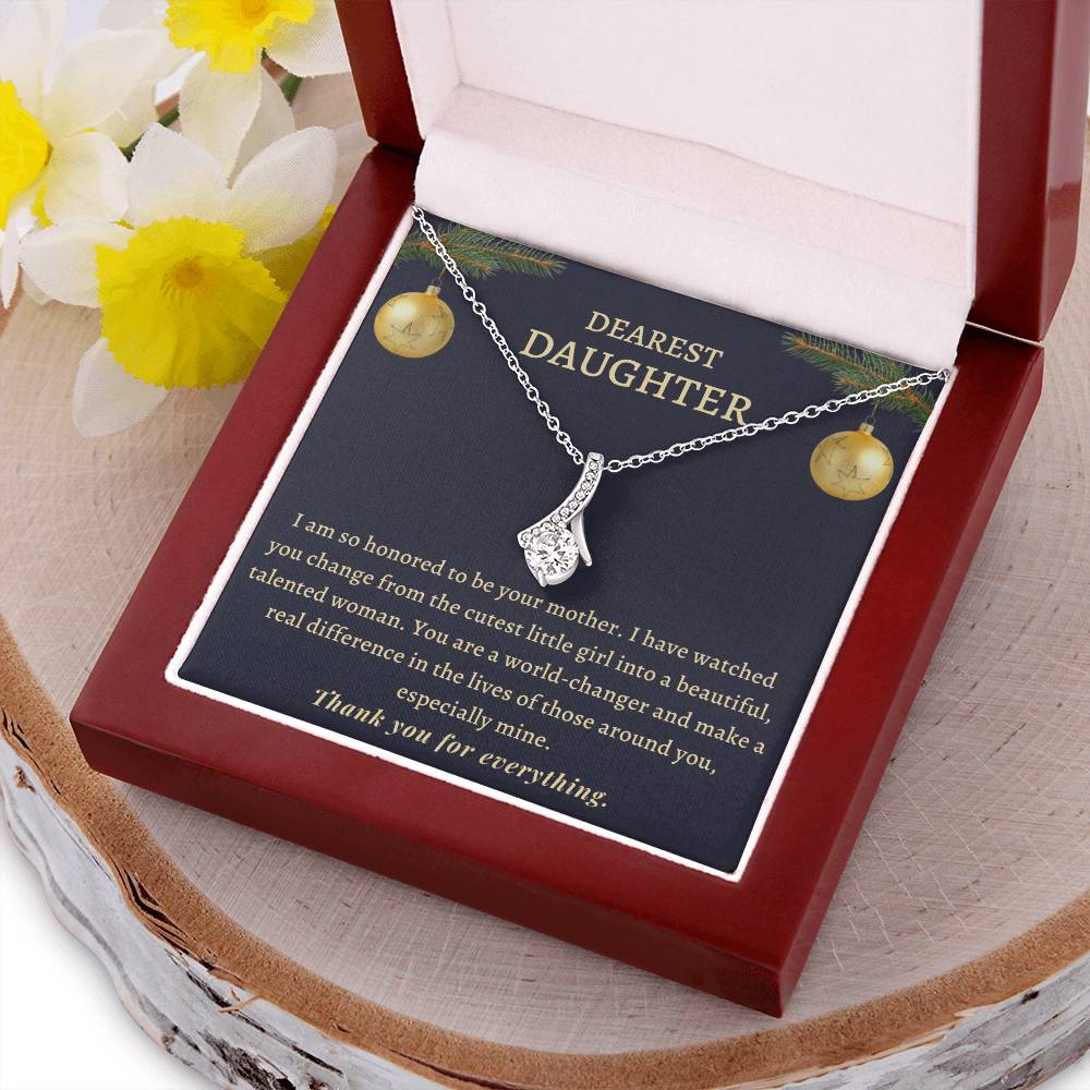Christmas Gift To Daughter - You Are A World-Changer And Make A Real Difference In The Lives Of Those Around You Especially Mine Alluring Beauty Necklace