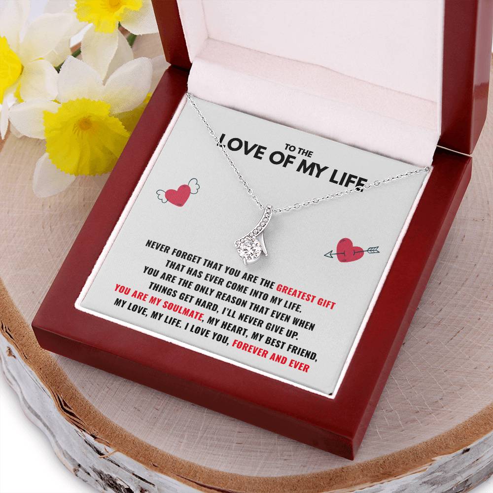 To The Love Of My Life - Alluring Beauty Necklace Alluring Beauty Necklace