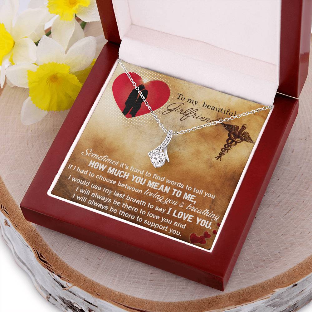 To My Beautiful Girlfriend - I Would Use My Last Breath To Say I Love You - Alluring Beauty Necklace Alluring Beauty Necklace