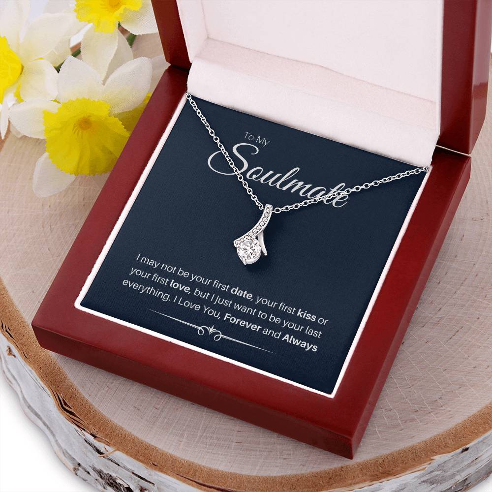 To My Soulmate - Last Everything Alluring Beauty Necklace