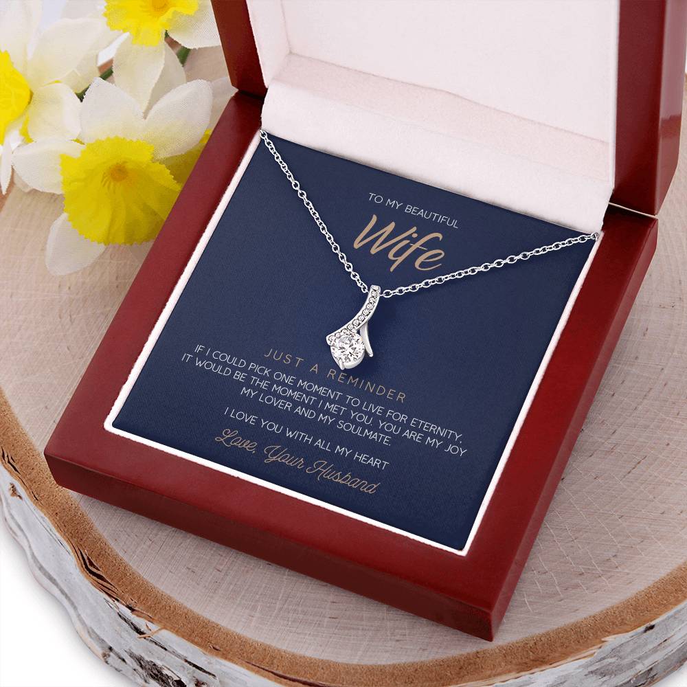 To My Beautiful Wife - Just A Reminder Alluring Necklace Alluring Beauty Necklace