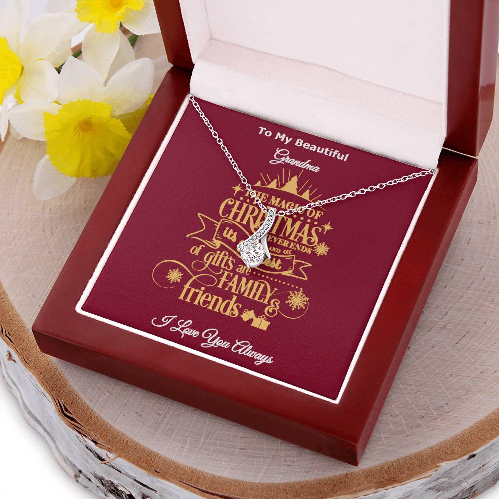 To My Beautiful Grandma The Magic Of Christmas Is Family And Friends Message Card Necklace I Love You Always Alluring Beauty Necklace