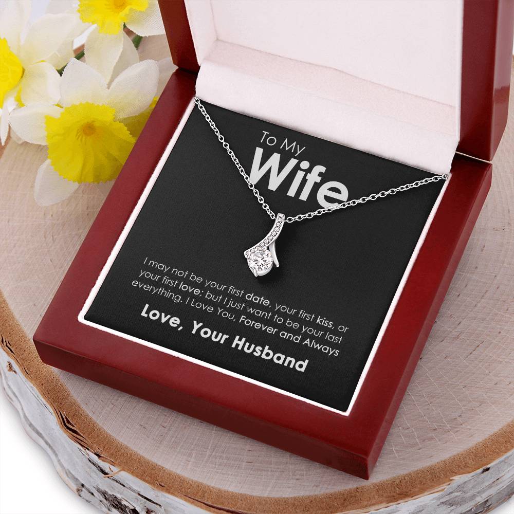 To My Wife - Last Everything Message - Necklace Alluring Beauty Necklace