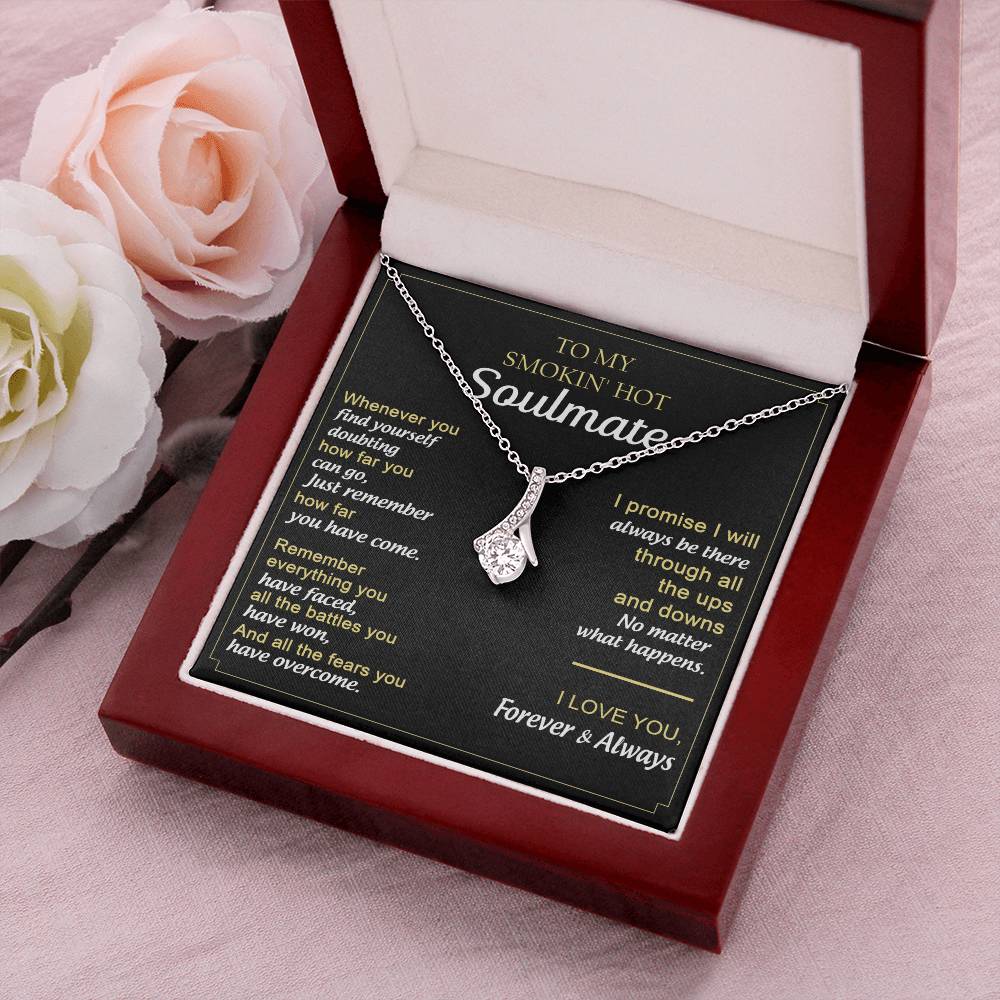 Gift For Your Soulmate - Remember How Far You Have Come - Alluring Alluring Beauty Necklace