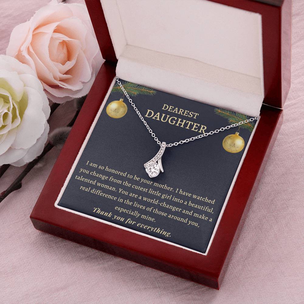 Christmas Gift To Daughter - You Are A World-Changer And Make A Real Difference In The Lives Of Those Around You Especially Mine Alluring Beauty Necklace