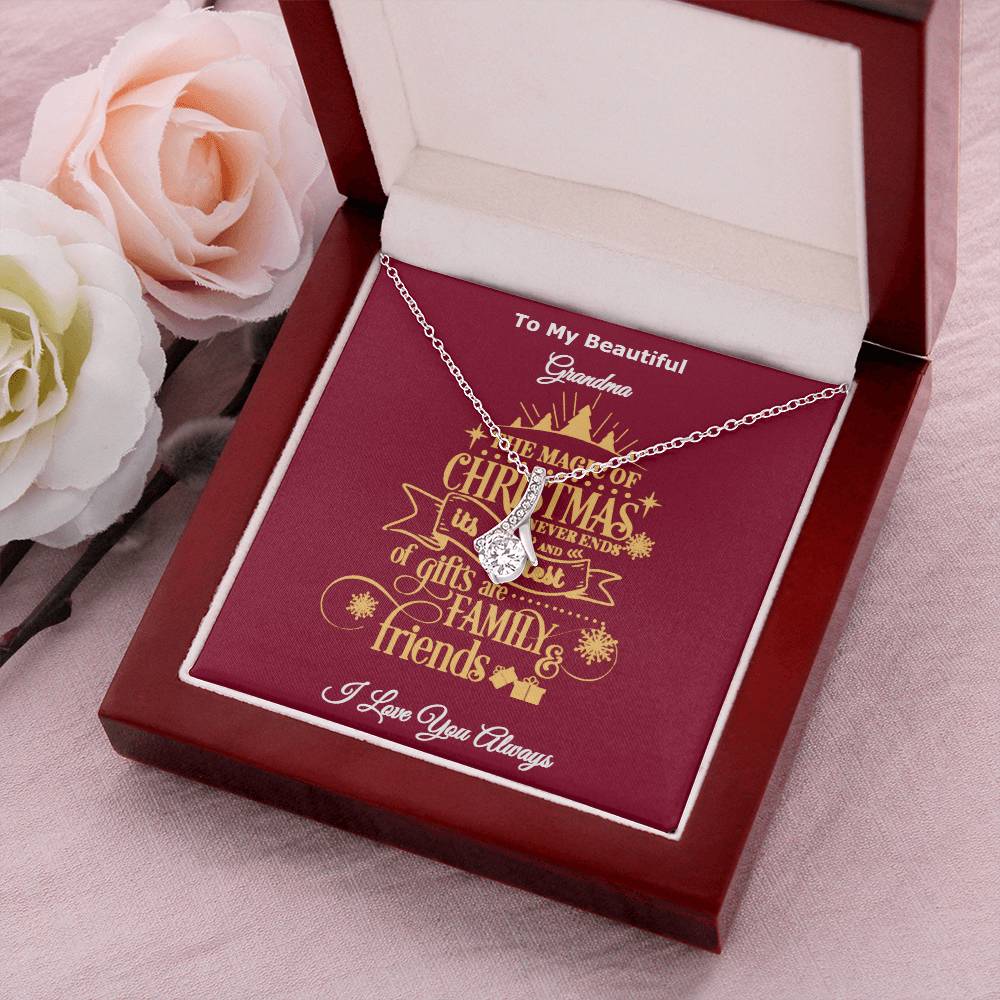 To My Beautiful Grandma The Magic Of Christmas Is Family And Friends Message Card Necklace I Love You Always Alluring Beauty Necklace