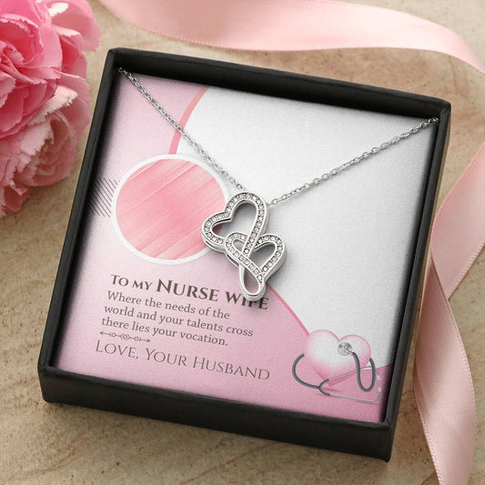 To My Nurse Wife - There Lies Yours Vocation -  Double Hearts Necklace