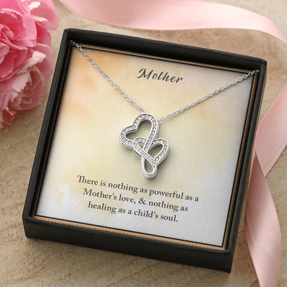 Mother There Is Nothing As Powerful As A Mother's Love & Nothing As Healing As A Child's Soul1z Double Hearts Necklace