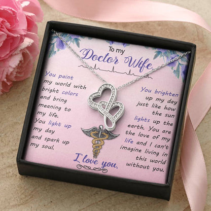 To My Doctor Wife - You Paint My World With Bright Colors -  Double Hearts Necklace