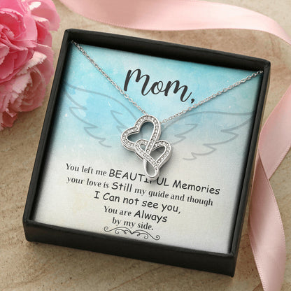 Mom You Left Me Beautiful Memories -  Double Hearts Necklace