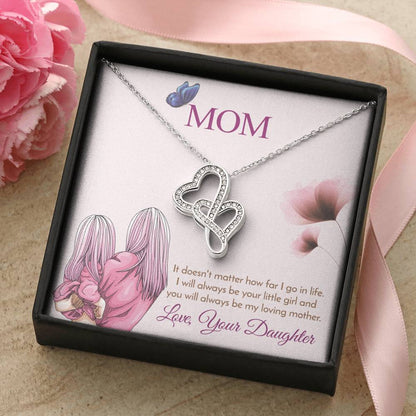 Mom - I Will Always Be Your Little Girl   Double Hearts Necklace
