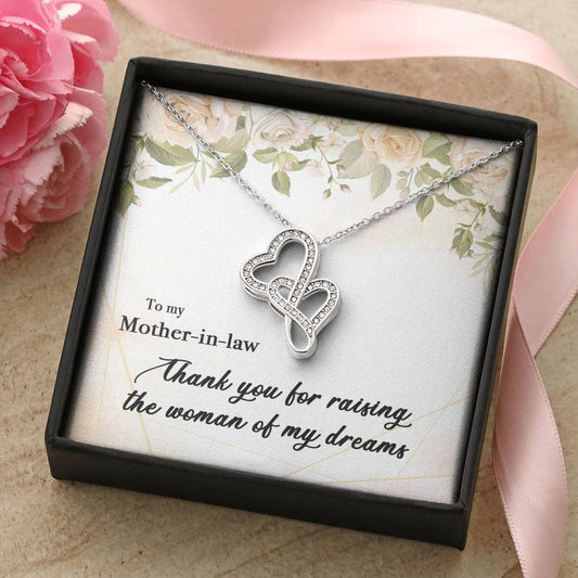To My Mother In Law Thank You For Raising The Woman Of My Dreams  2 Double Hearts Necklace