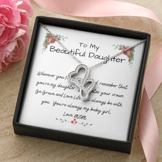To My Beautiful Daughter - I Love You Forever - Daughter's Birthday Gift - Necklace For Daughter - Gift For Daughter - Double Hearts Necklace