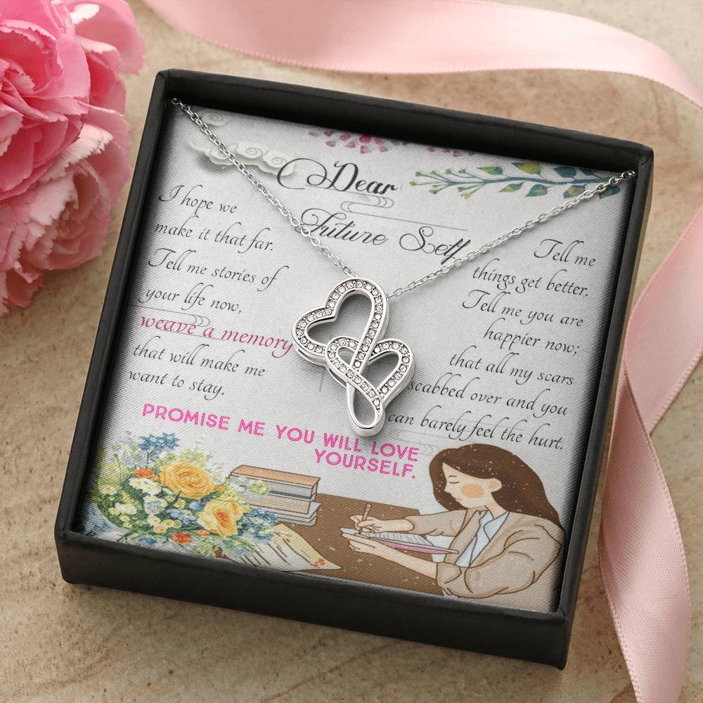 To Friend To Dear  Future Self Short Motivational Letter To Future Self   With Gift. I Hope We Make It That Far  Tell  Double Hearts Necklace