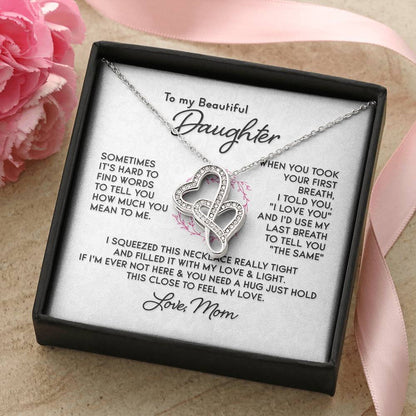 To My Beautiful Daughter -  1 Double Hearts Necklace