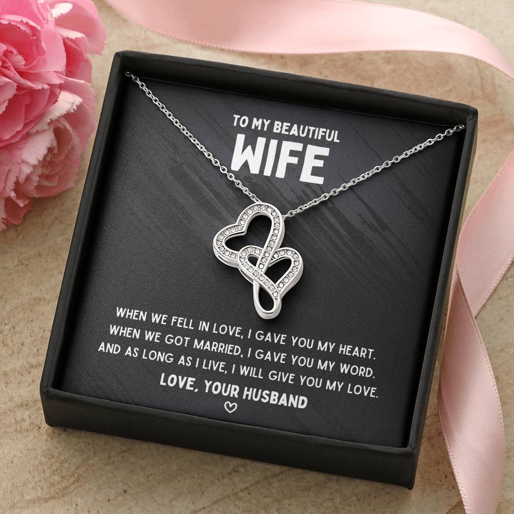 To My Wife - Gave You My Heart - Double Heart Necklace Double Hearts Necklace