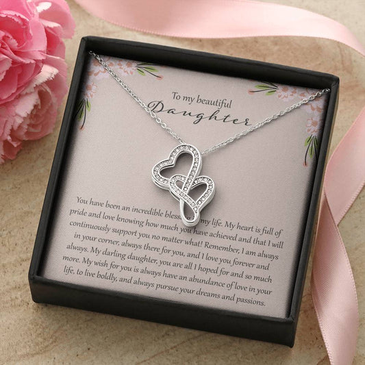 To My Beautiful Daughter You Are Incredible Blessing In My Life Double Hearts Necklace